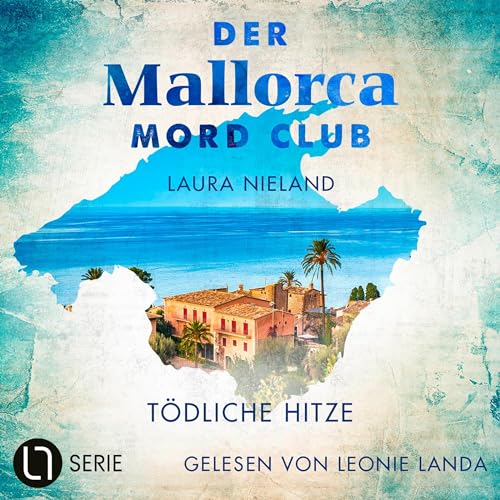 Tödliche Hitze: Der Mallorca Mord Club 1