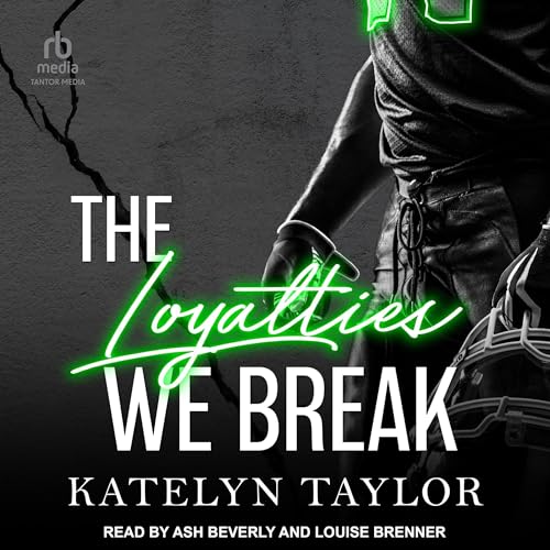 The Loyalties We Break: Alphaletes, Book 1