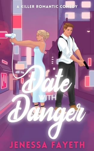 Date With Danger: A Killer Romantic Comedy/Mystery and Suspense