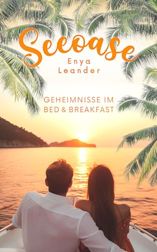 Seeoase 2: Geheimnisse im Bed and Breakfast (Liebesroman mit Spannung und Happy End)