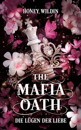 The Mafia Oath: Die Lügen der Liebe (The Mafia Oath Trilogie 1)