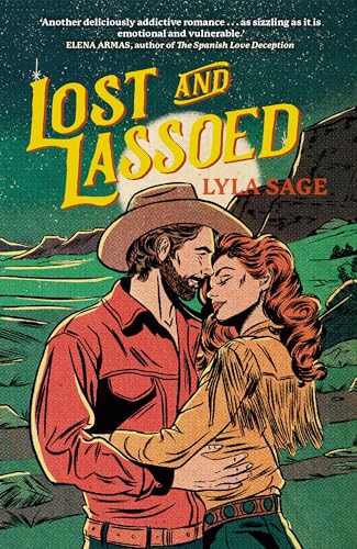 Lost and Lassoed: A steamy enemies-to-lovers, best friend's brother romance from the author of TikTok sensation DONE AND DUSTED (Rebel Blue Ranch)