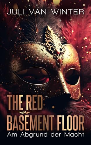 The Red Basement Floor: Am Abgrund der Macht