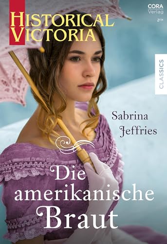 Die amerikanische Braut (Historical Victoria 73)