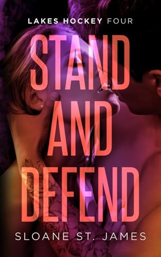 Stand and Defend: An Ex's Best Friend Hockey Romance (Lakes Hockey Series, Band 4)