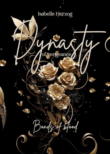 Dynasty of vengeance: Bonds of blood