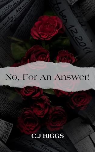 No, For An Answer.