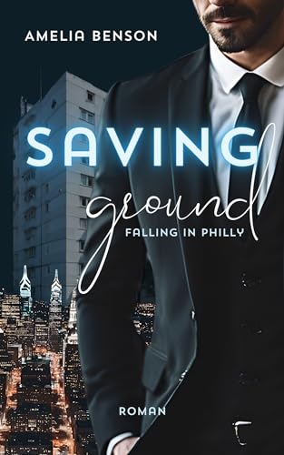 Saving ground (Falling in Philly 1)