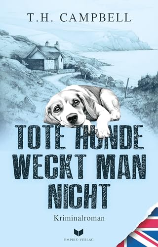 Tote Hunde weckt man nicht (Ein Fall für Sara Rattlebag 4)