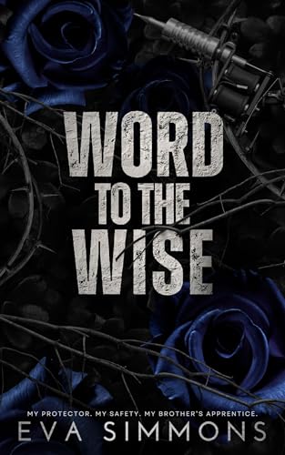 Word to the Wise (Twisted Roses Book 4)