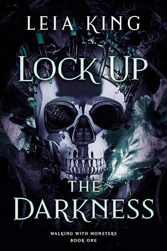 LOCK UP THE DARKNESS: A Dark College Reverse Harem Romance (WALKING WITH MONSTERS Book 1)