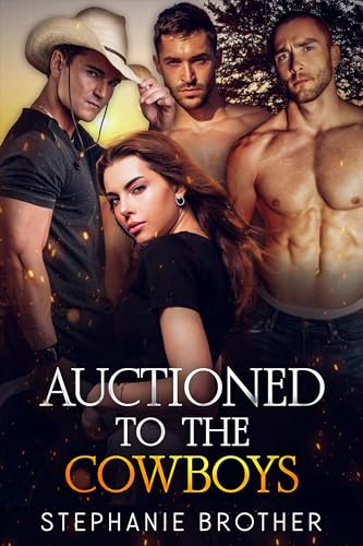 AUCTIONED TO THE COWBOYS: A COWBOY AGE GAP REVERSE HAREM ROMANCE (AUCTIONED SERIES Book 2)