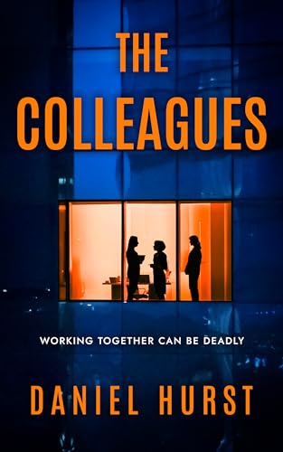 The Colleagues: A psychological thriller with a shock ending