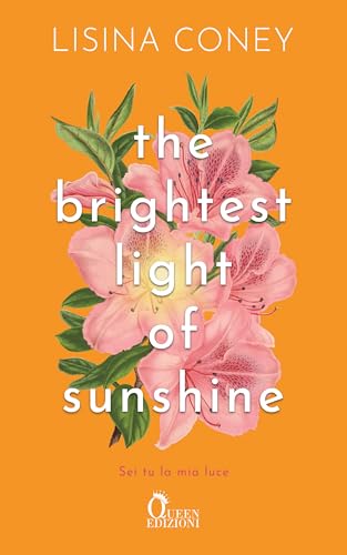 The Brightest Light of Sunshine: Sei tu la mia luce