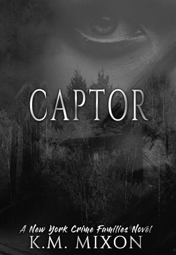 Captor (The New York Crime Families: A Dark Mafia Romance Series Book 1)