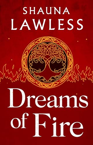 Dreams of Fire: a gripping novella set in the Gael Song universe of medieval Ireland