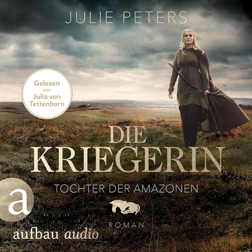 Die Kriegerin - Tochter der Amazonen: Kämpferische Frauen der Antike 1