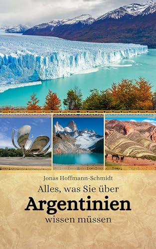Alles, was Sie über Argentinien wissen müssen