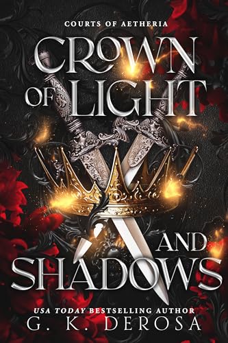 Crown of Light and Shadows: A Fantasy Romance (Courts of Aetheria Book 1)