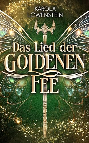 Das Lied der Goldenen Fee (Der Zauber von Eldasien 2)