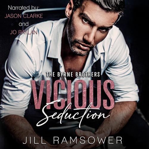 Vicious Seduction: The Byrne Brothers, Book 4