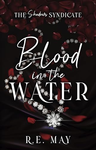 Blood in the Water: A Why Choose Mafia Romance (The Shadows Syndicate Book 1)