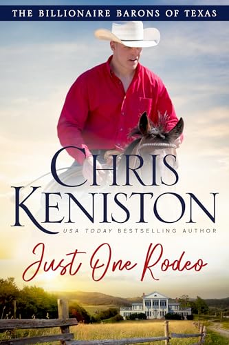 Just One Rodeo (Billionaire Barons of Texas Book 10)