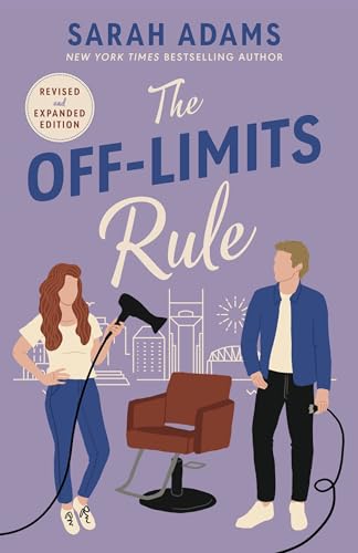 The Off-Limits Rule: An EXTENDED edition rom-com from the author of the TikTok sensation THE CHEAT SHEET! (It Happened in Nashville Book 1)