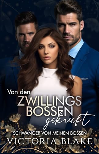 VON DEN ZWILLINGS-BOSSEN GEKAUFT: SCHWANGER VON MEINEN BOSSEN - EINE UMGEKEHRTE BOSS-ROMANZE (Genommen 2)