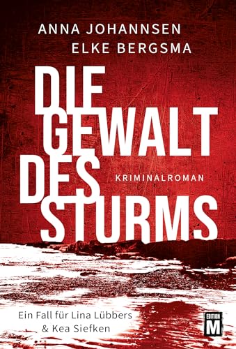 Die Gewalt des Sturms (Ein Fall für Lina Lübbers & Kea Siefken 2)