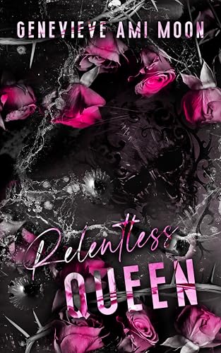 Relentless Queen (Part of: Queen Trilogy Book 1)
