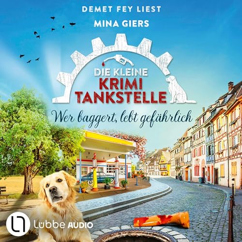 Wer baggert, lebt gefährlich: Die kleine Krimi-Tankstelle 6
