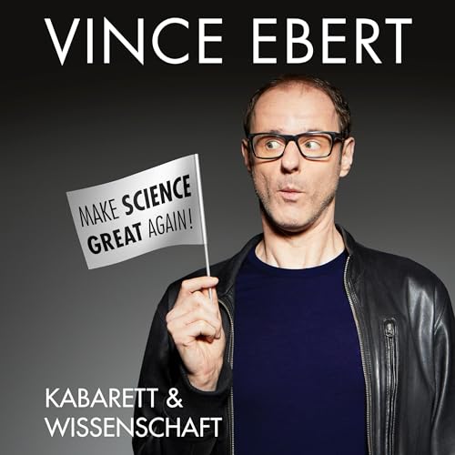 Make Science Great Again!: Kabarett & Wissenschaft
