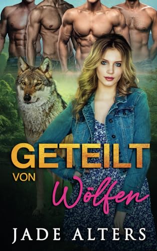 Geteilt von Wölfen: Romantasy | Ein paranormaler Liebesroman (Gefährtin des Gestaltwandlers)