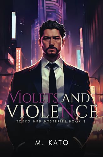 Violets And Violence (Tokyo MPD Mysteries, Band 3)