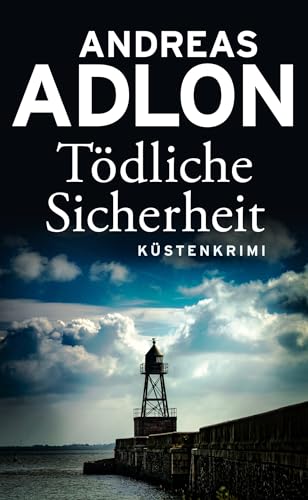 Tödliche Sicherheit (Nordsee-Krimi 11)
