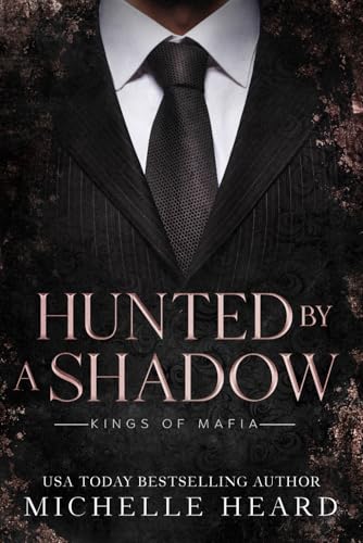Hunted By A Shadow (Kings Of Mafia)