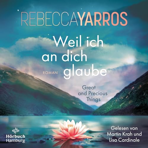 Weil ich an dich glaube: Great and Precious Things