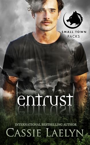 Entrust: Wolves of Woodland Falls (Small Town Packs)