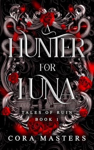 A Hunter for Luna: A Fantasy Romance (Tales of Ruin Book 1)