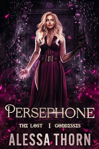 Persephone: The Lost Goddesses (The Gods Universe Book 11)