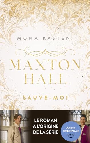 Maxton Hall - tome 1 - Le roman à l'origine de la série Prime Video : Sauve-moi (Romance)