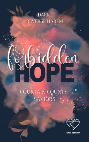 Forbidden Hope: Curtain County Saviors (Curtain County Reihe 2)