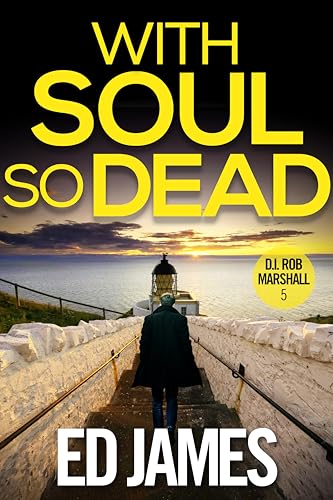 With Soul So Dead (DI Rob Marshall Scottish Borders Police Mysteries Book 5)