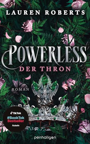 Powerless - Der Thron: Roman - Fearless – Das Finale der epischen Enemies-to-Lovers-Romantasy von Book-Tok Sensation Lauren Roberts. (Die Powerless-Trilogie 3)
