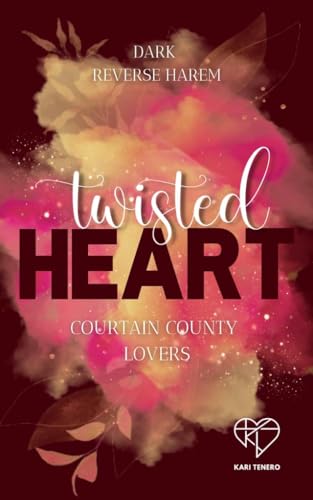Twisted Heart: Curtain County Lovers (Curtain County Reihe 3)