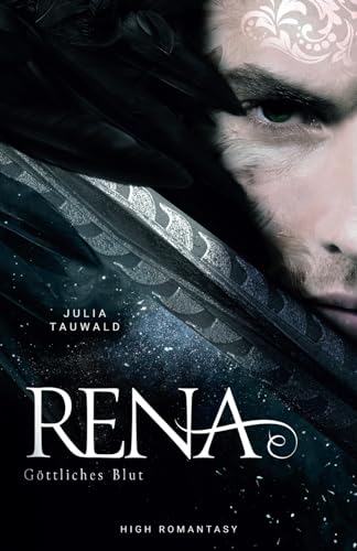 Rena: Göttliches Blut: Düstere High Romantasy (Rena-Dilogie, Band 2)