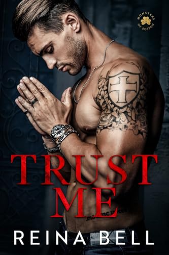 Trust Me: A Mafia Romance (Monsters of Boston Book 1)