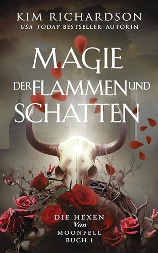 Magie der Flammen und Schatten (Die Hexen von Moonfell 1)