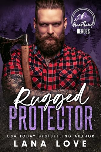 Rugged Protector: A BBW & Mountain Man Romance (Heartland Heroes: King Mountain Book 1)